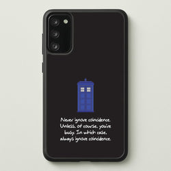 Never Ignore Coincidence  - Doctor Who Phone Case for Galaxy S20