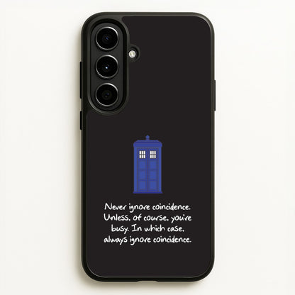 Never Ignore Coincidence  - Doctor Who Phone Case for Galaxy A56