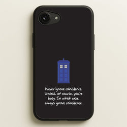 Never Ignore Coincidence  - Doctor Who Phone Case for iPhone 16e