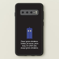 Never Ignore Coincidence  - Doctor Who Phone Case for Galaxy S10 Plus