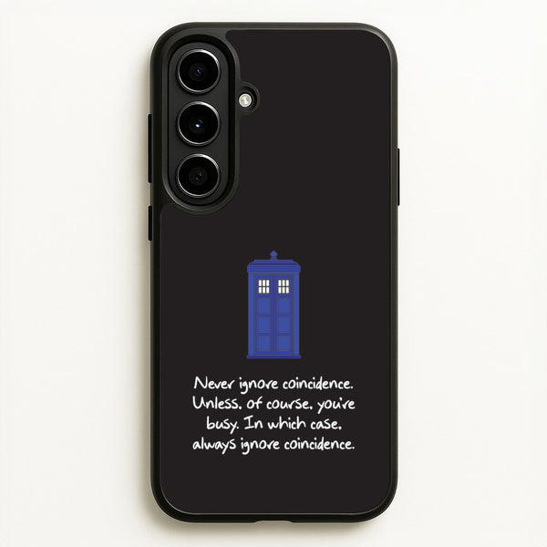 Never Ignore Coincidence  - Doctor Who Phone Case for Galaxy A56