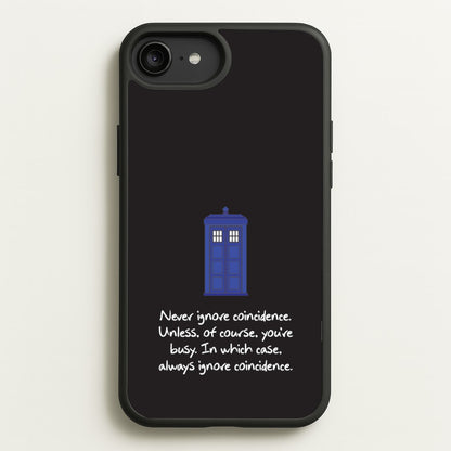 Never Ignore Coincidence  - Doctor Who Phone Case for iPhone 6 Plus / 7 Plus / 8 Plus