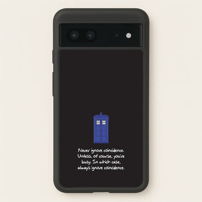 Never Ignore Coincidence  - Doctor Who Phone Case for Google Pixel 7