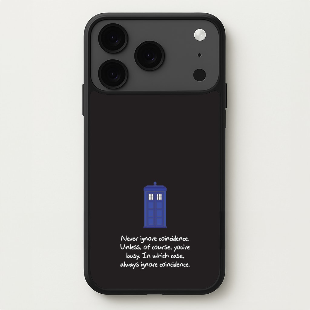 Never Ignore Coincidence Phone Case for iPhone 17 Pro Max
