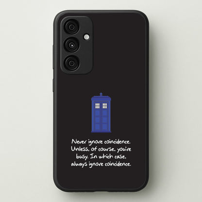 Never Ignore Coincidence  - Doctor Who Phone Case for Galaxy A55