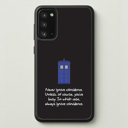 Never Ignore Coincidence  - Doctor Who Phone Case for Galaxy Note 20