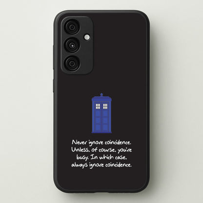 Never Ignore Coincidence  - Doctor Who Phone Case for Galaxy A35