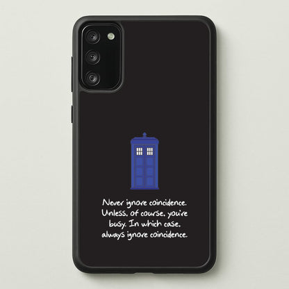 Never Ignore Coincidence  - Doctor Who Phone Case for Galaxy S20