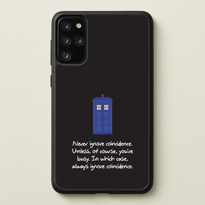 Never Ignore Coincidence  - Doctor Who Phone Case for Galaxy S20 Plus