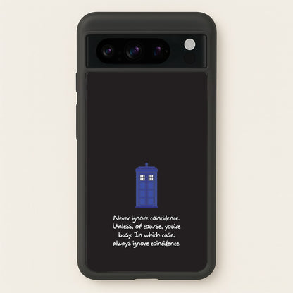 Never Ignore Coincidence  - Doctor Who Phone Case for Google Pixel 8 Pro