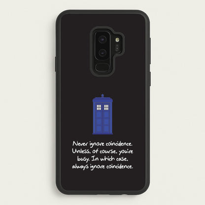 Never Ignore Coincidence  - Doctor Who Phone Case for Galaxy S9 Plus