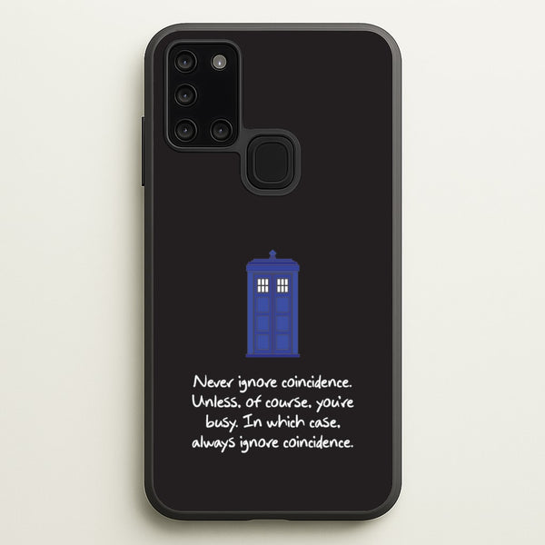 Never Ignore Coincidence  - Doctor Who Phone Case for Galaxy A21s