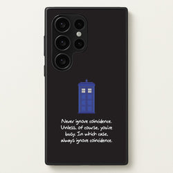 Never Ignore Coincidence  - Doctor Who Phone Case for Galaxy S24 Ultra