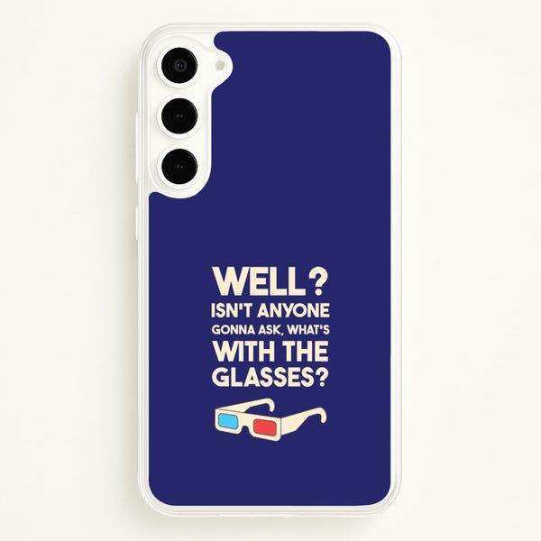Well?  - Doctor Who Phone Case for Galaxy S23 Plus