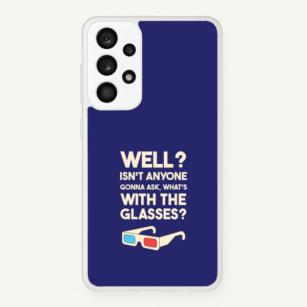 Well?  - Doctor Who Phone Case for Galaxy A53
