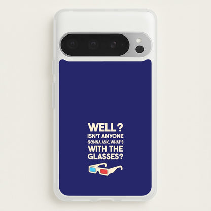Well?  - Doctor Who Phone Case for Google Pixel 9 Pro XL