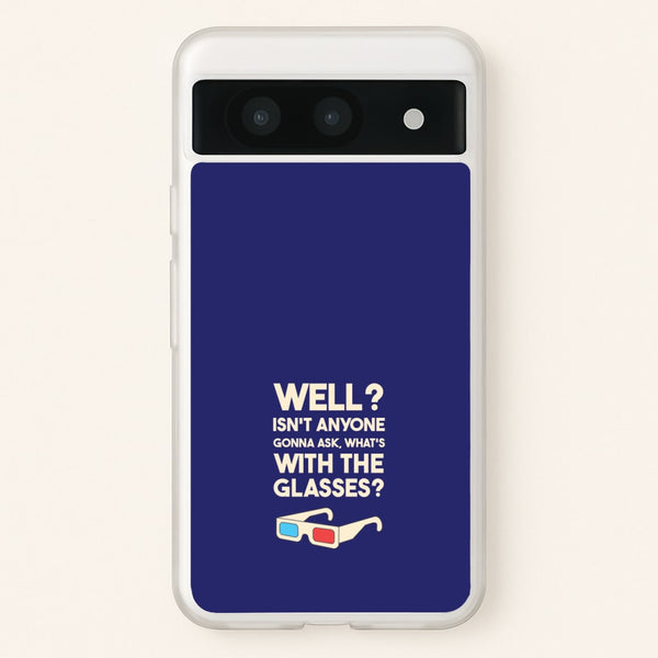 Well?  - Doctor Who Phone Case for Google Pixel 8a