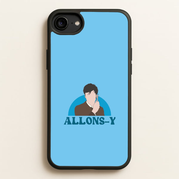 Allons-y  - Doctor Who Phone Case for iPhone 6 / 7 / 8 / SE