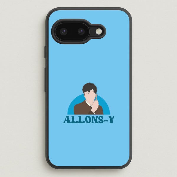 Allons-y  - Doctor Who Phone Case for Google Pixel 9a