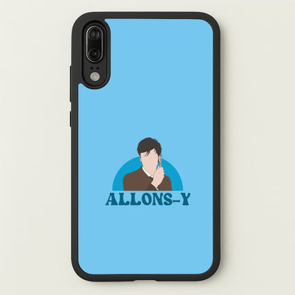 Allons-y  - Doctor Who Phone Case for Huawei P20