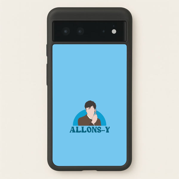 Allons-y  - Doctor Who Phone Case for Google Pixel 6