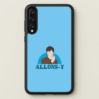 Allons-y  - Doctor Who Phone Case for Huawei P20 Pro