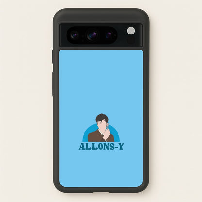 Allons-y  - Doctor Who Phone Case for Google Pixel 8 Pro