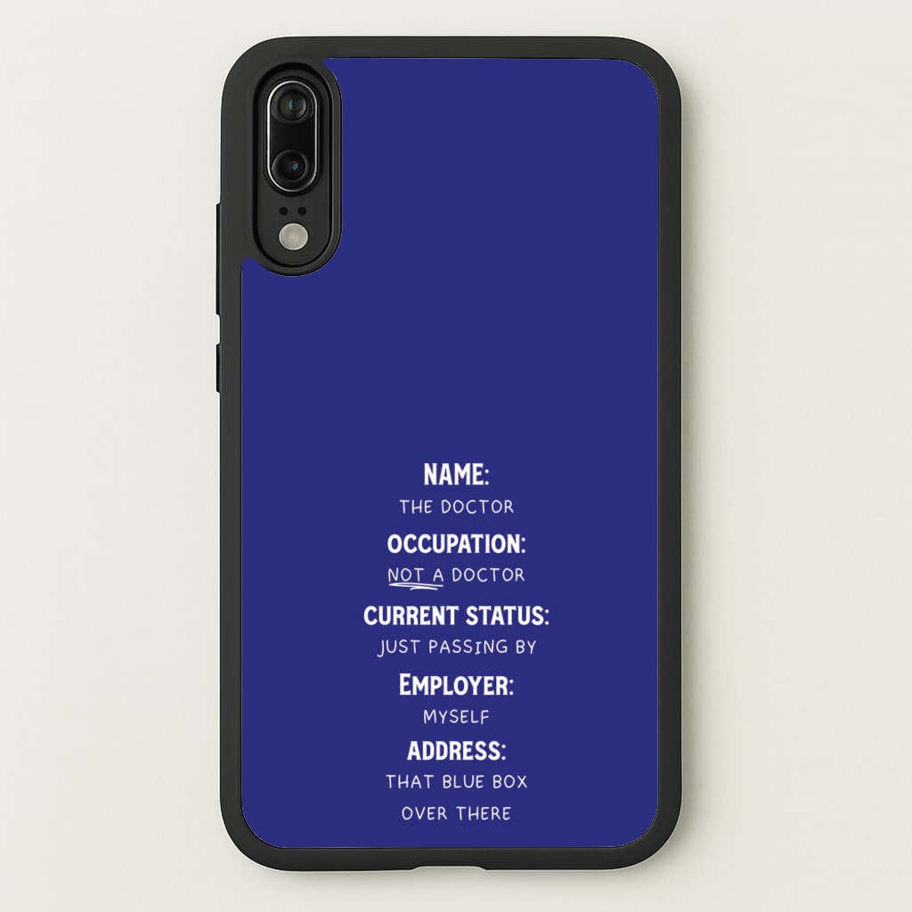 Name And Occupation - Doctor Who  - Doctor Who Phone Case for Huawei P20