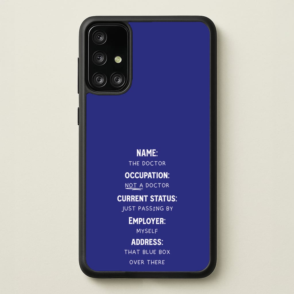 Name And Occupation - Doctor Who  - Doctor Who Phone Case for Galaxy A71