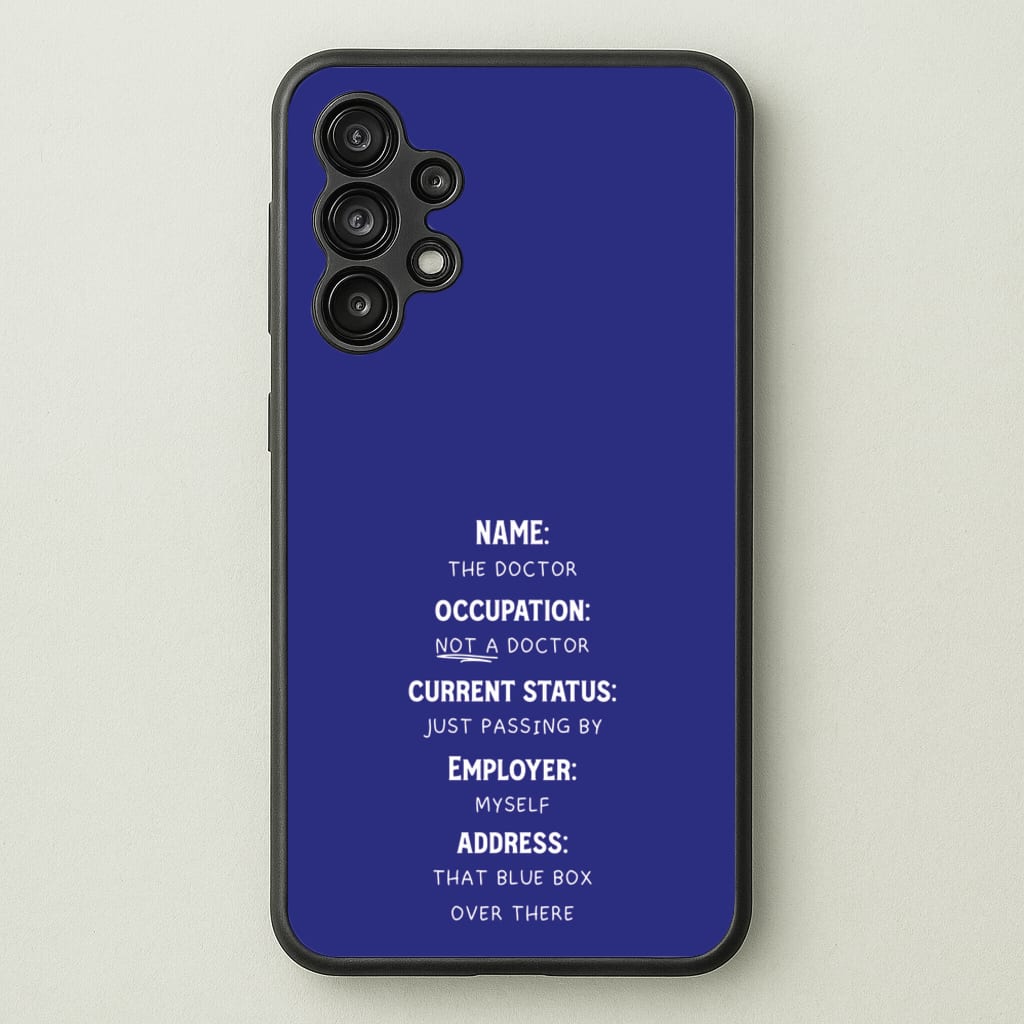Name And Occupation - Doctor Who  - Doctor Who Phone Case for Galaxy A13