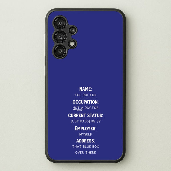 Name And Occupation - Doctor Who  - Doctor Who Phone Case for Galaxy A13