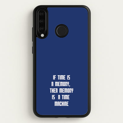 If Time Is A Memory - Doctor Who  - Doctor Who Phone Case for Huawei P30 Lite