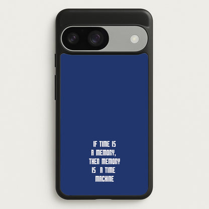If Time Is A Memory - Doctor Who  - Doctor Who Phone Case for Google Pixel 9 / 9 Pro