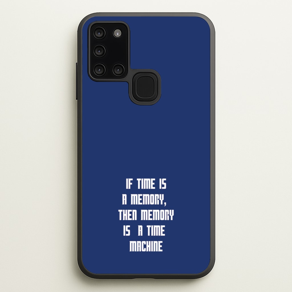 If Time Is A Memory - Doctor Who  - Doctor Who Phone Case for Galaxy A21s