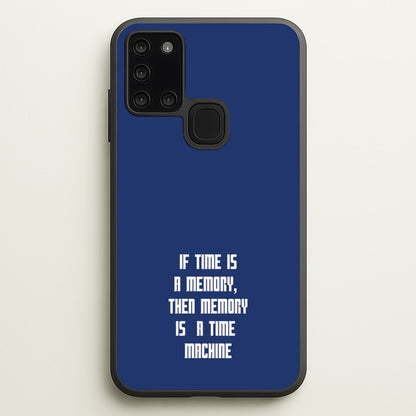 If Time Is A Memory - Doctor Who  - Doctor Who Phone Case for Galaxy A21s