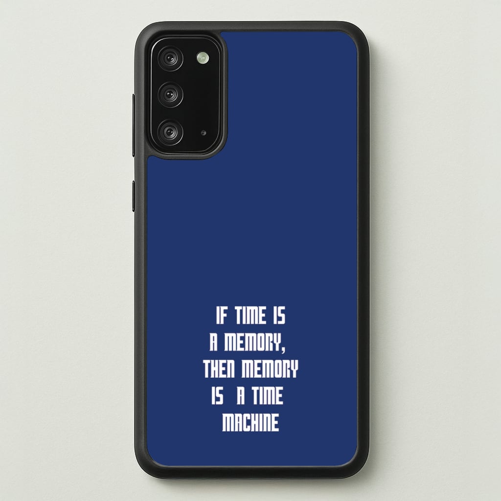 If Time Is A Memory - Doctor Who  - Doctor Who Phone Case for Galaxy Note 20