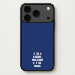 If Time Is A Memory - Doctor Who Phone Case for iPhone 17 Pro Max
