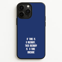 If Time Is A Memory - Doctor Who  - Doctor Who Phone Case for iPhone 11 Pro Max