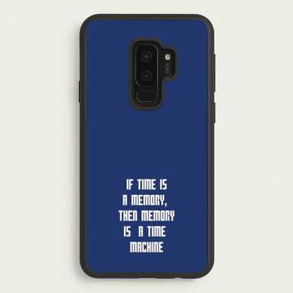 If Time Is A Memory - Doctor Who  - Doctor Who Phone Case for Galaxy S9 Plus