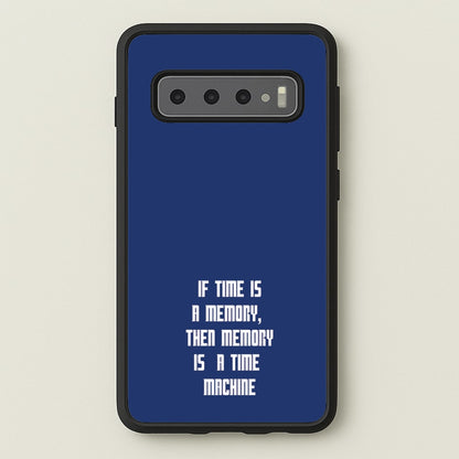 If Time Is A Memory - Doctor Who  - Doctor Who Phone Case for Galaxy S10