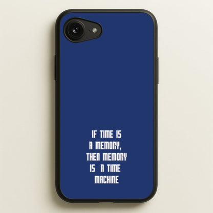 If Time Is A Memory - Doctor Who  - Doctor Who Phone Case for iPhone 16e