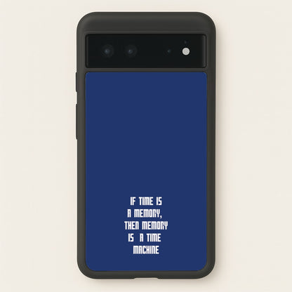 If Time Is A Memory - Doctor Who  - Doctor Who Phone Case for Google Pixel 6