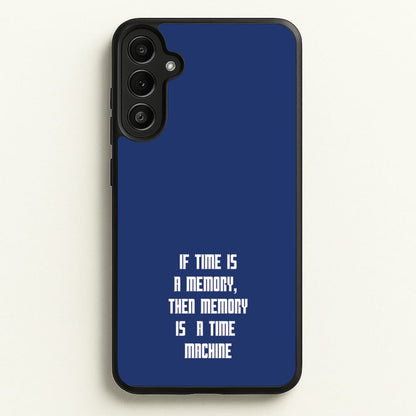 If Time Is A Memory - Doctor Who  - Doctor Who Phone Case for Galaxy A36