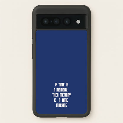 If Time Is A Memory - Doctor Who  - Doctor Who Phone Case for Google Pixel 7 Pro