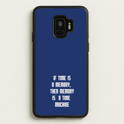 If Time Is A Memory - Doctor Who  - Doctor Who Phone Case for Galaxy S9