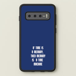 If Time Is A Memory - Doctor Who  - Doctor Who Phone Case for Galaxy S10 Plus
