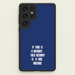 If Time Is A Memory - Doctor Who  - Doctor Who Phone Case for Galaxy S22 Ultra