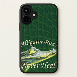 Alligator Bites Never Heal Phone Case for iPhone 17