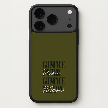 Gimme Purr, Gimme Meow Phone Case for iPhone 17 Pro Max