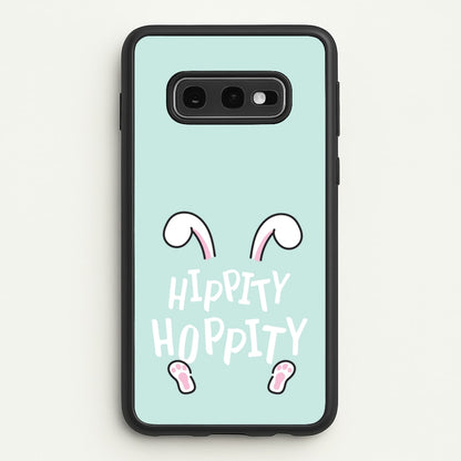 Hippity Hoppity  - Easter Phone Case for Galaxy S10e